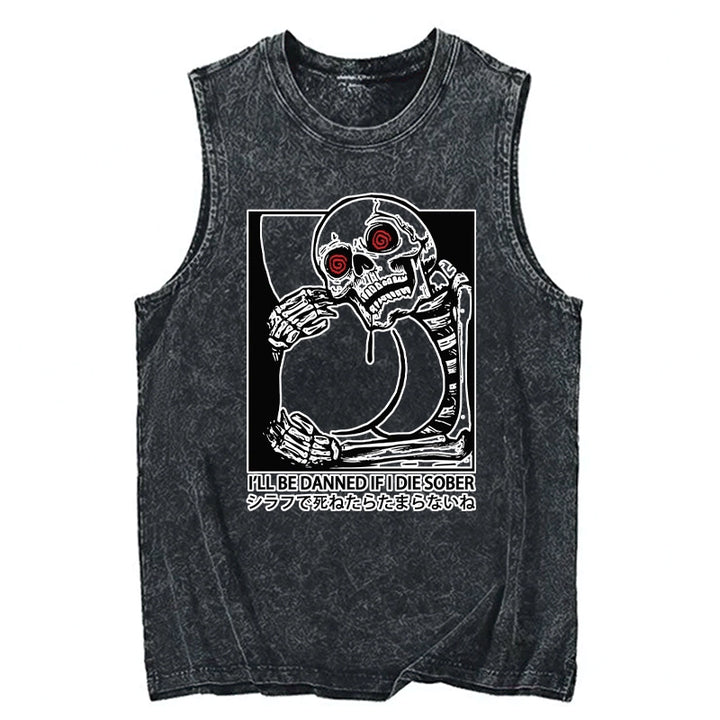 I'll Be Danned If I Die Sober Tank