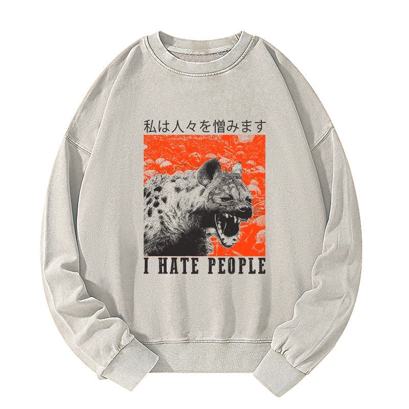 A Hyena That Hates Humans Washed Sweatshirt