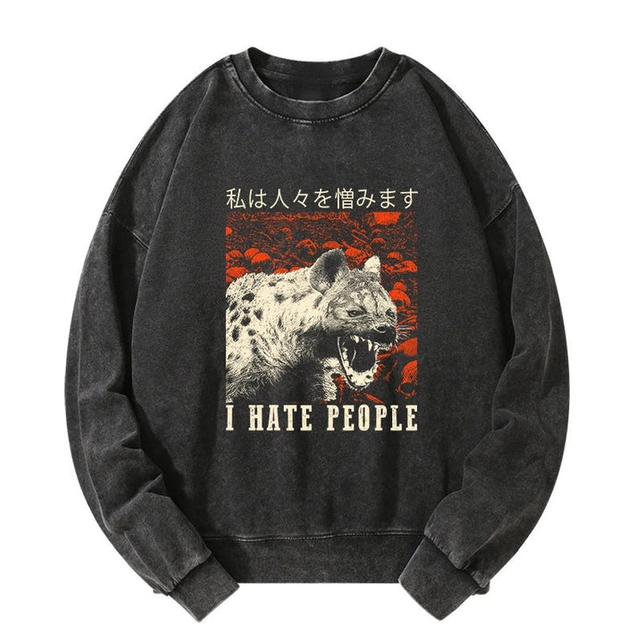 A Hyena That Hates Humans Washed Sweatshirt