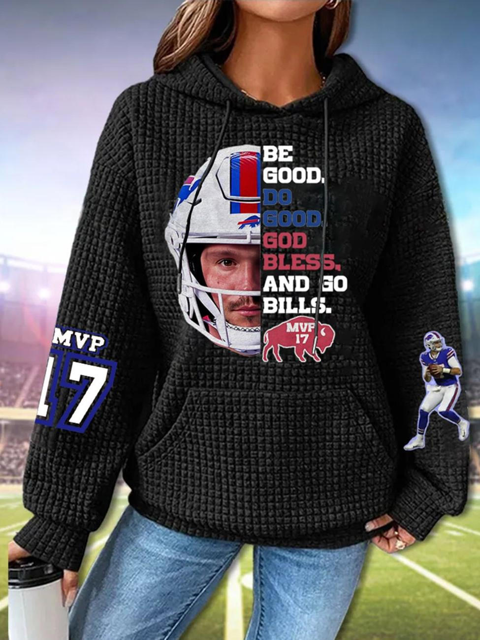 Be Good Do Good God Bless and Go Bills Josh Allen MVP Hoodie