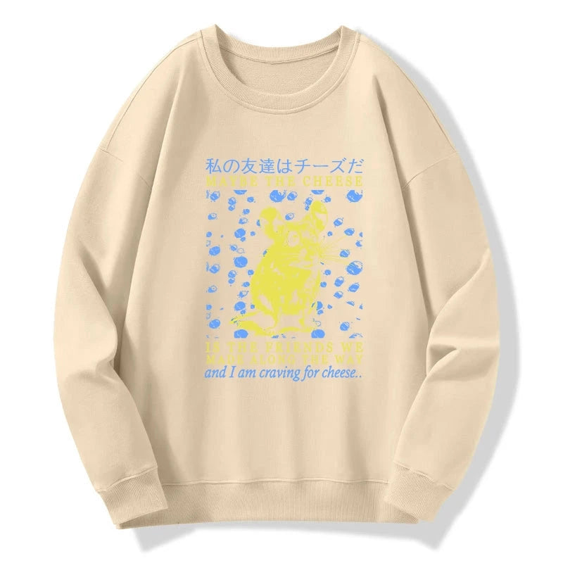 My Friend Is Cheese Sweatshirt
