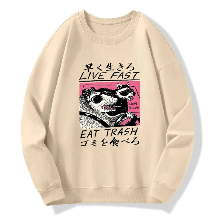 Live Fast Eat Trash Sweatshirt