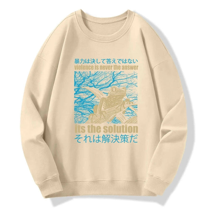 Violence Is Never The Answer Its The Solution Sweatshirt