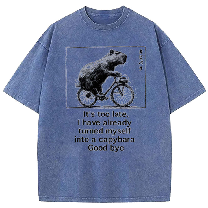 I Have Already Turned Myself Into A Capybara Washed Crew Neck T-shirt