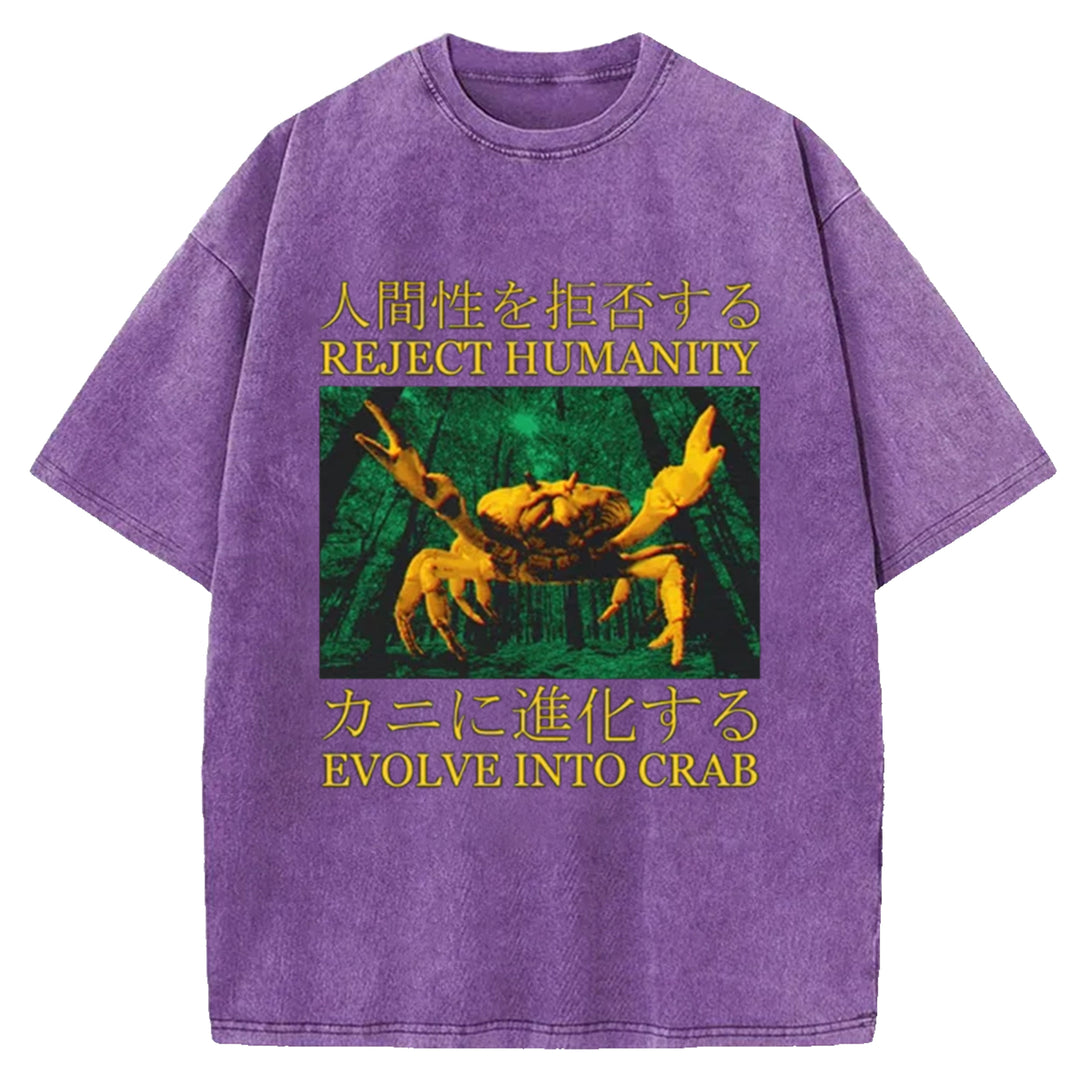 REJECT HUMANITY EVOLVE INTO CRAB Washed Crew Neck T-Shirt