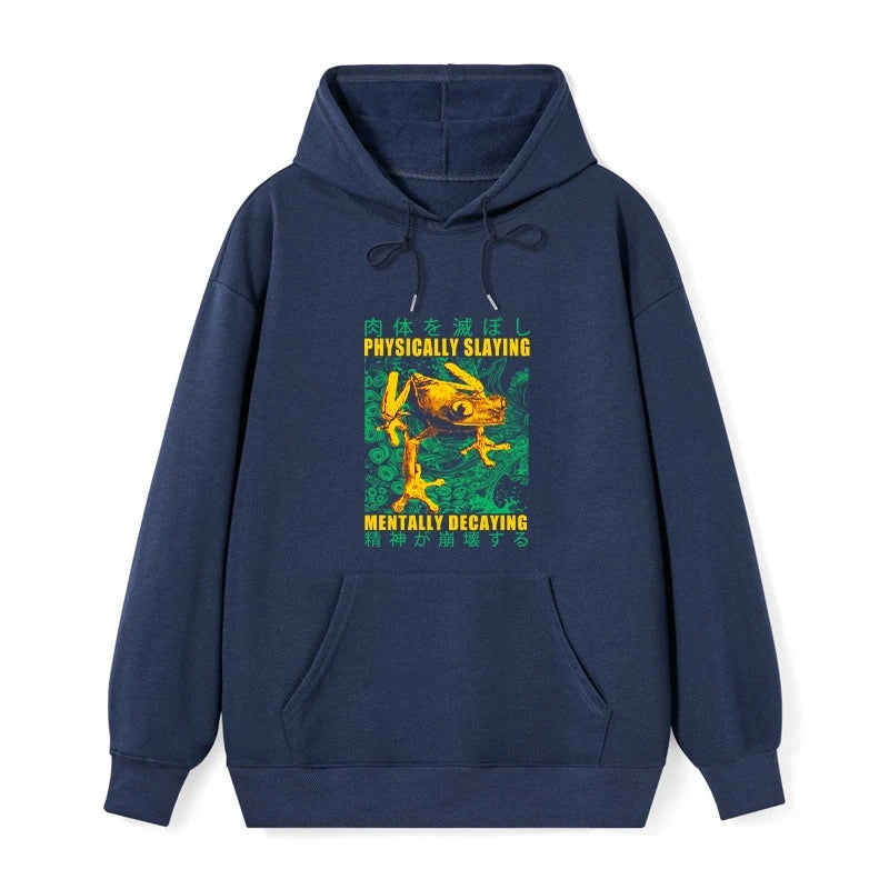 Physically Slaying Mentally Decaying Classic Hoodie