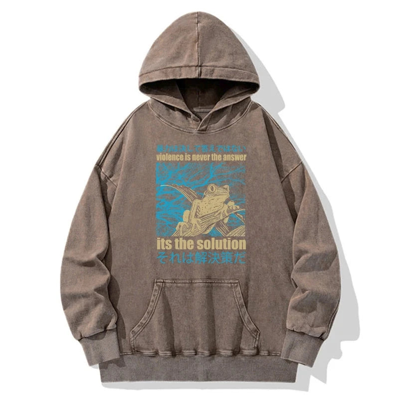 Violence Is Never The Answer Its The Solution Washed Hoodie