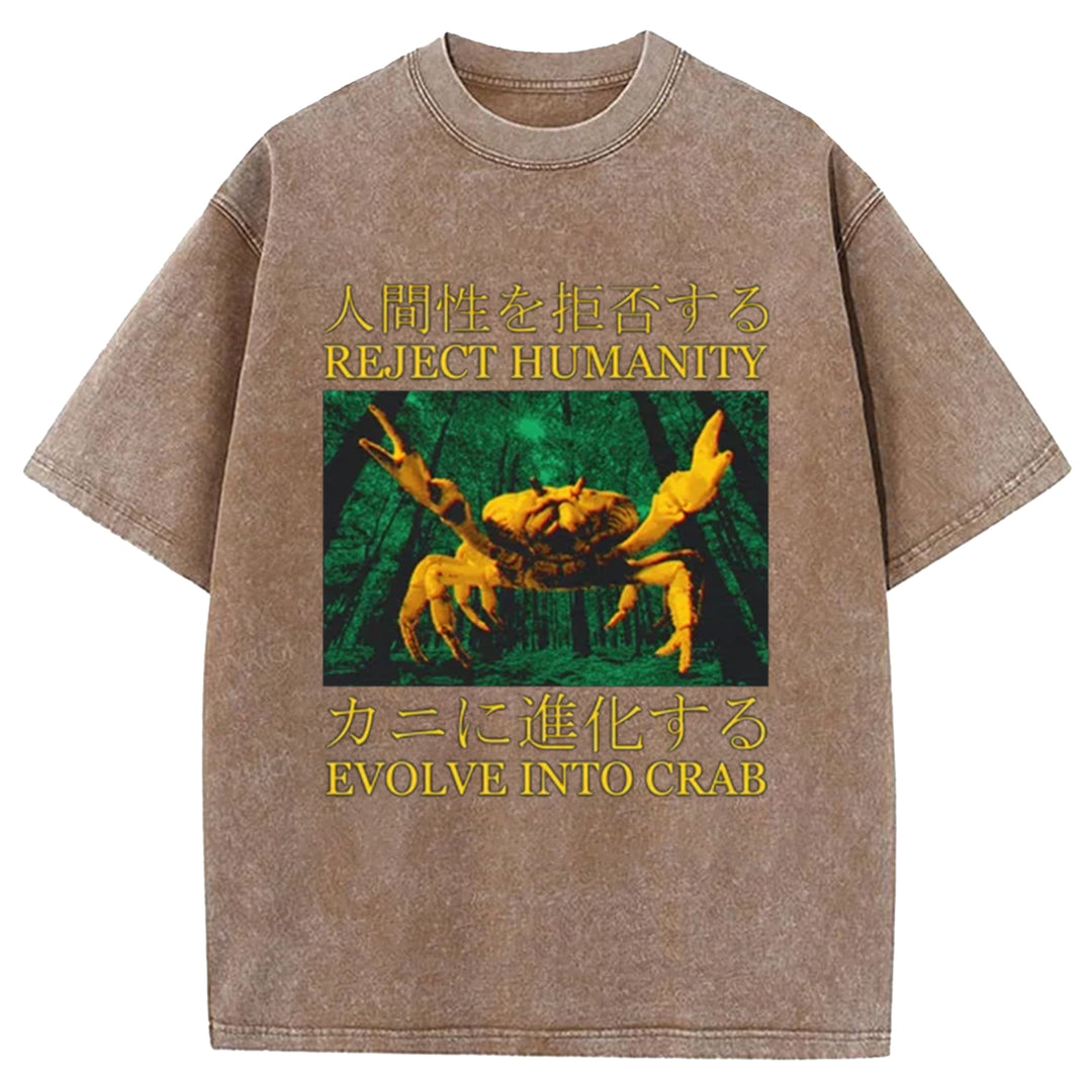 REJECT HUMANITY EVOLVE INTO CRAB Washed Crew Neck T-Shirt