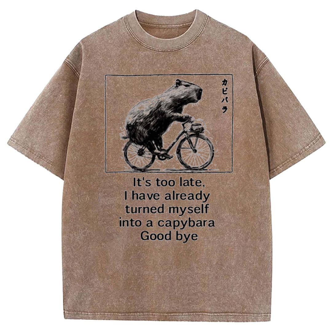 I Have Already Turned Myself Into A Capybara Washed Crew Neck T-shirt