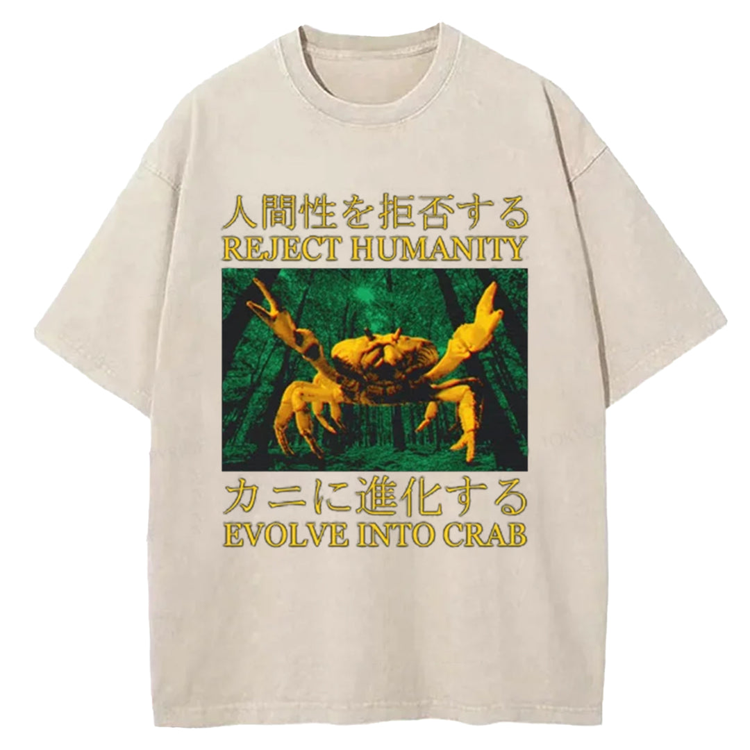 REJECT HUMANITY EVOLVE INTO CRAB Washed Crew Neck T-Shirt
