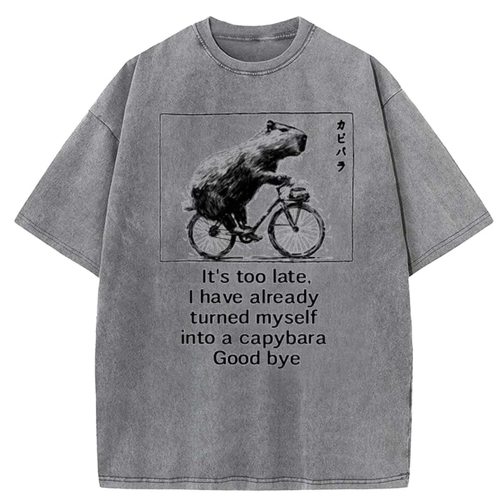 I Have Already Turned Myself Into A Capybara Washed Crew Neck T-shirt