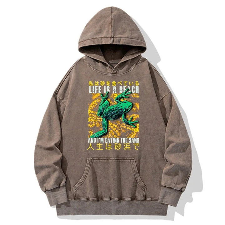 Life Is A Beach I'M Eating The Sand Washed Hoodie