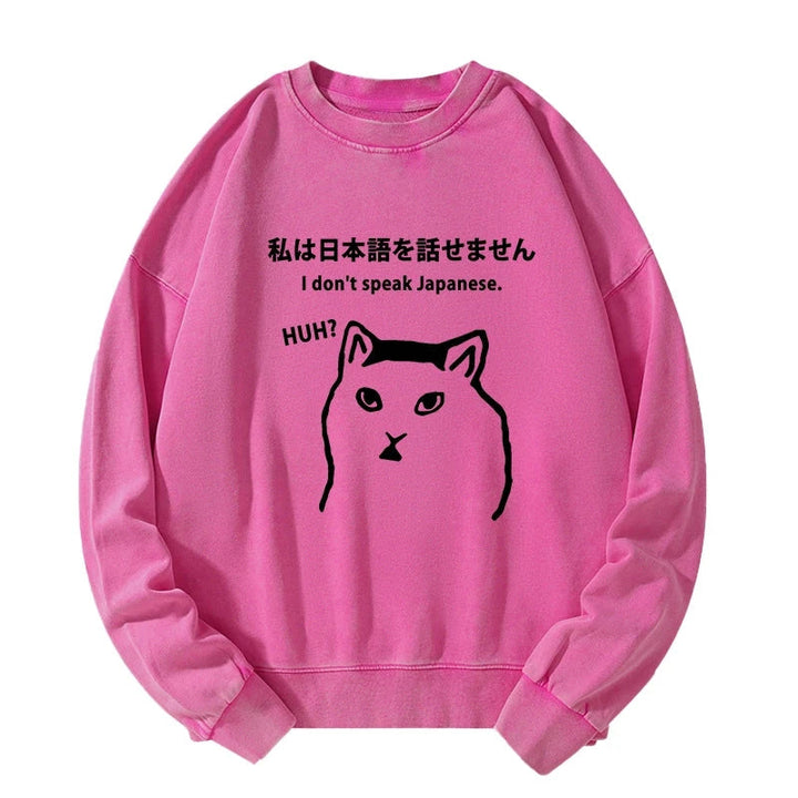 I Don't Speak Japanese Washed Sweatshirt