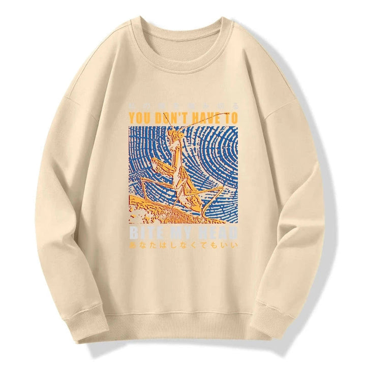 You Don't Have To Sweatshirt