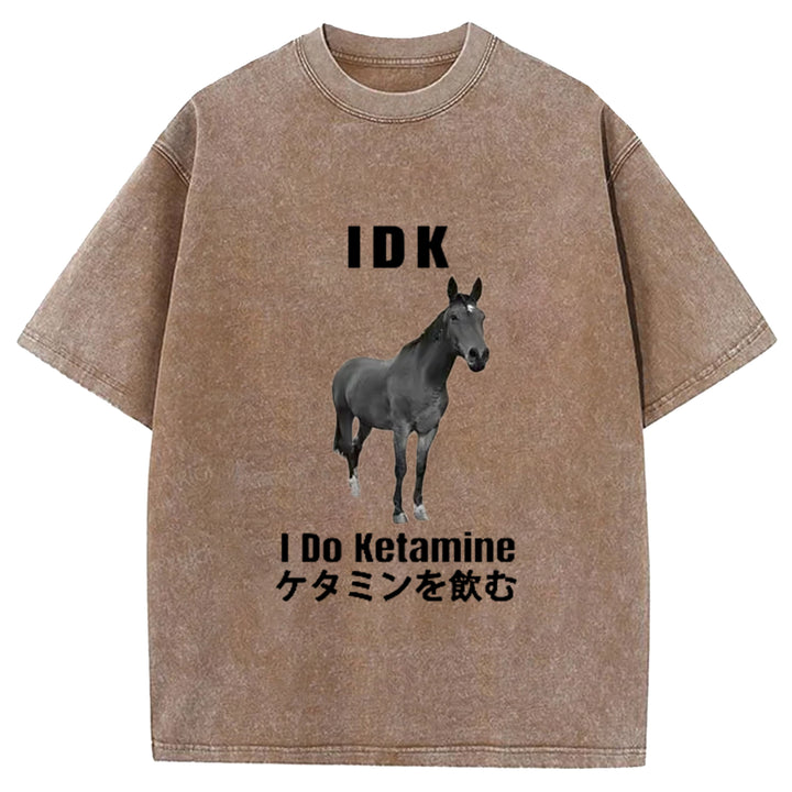 IDK I Do Ketamine Washed Crew Neck T-Shirt