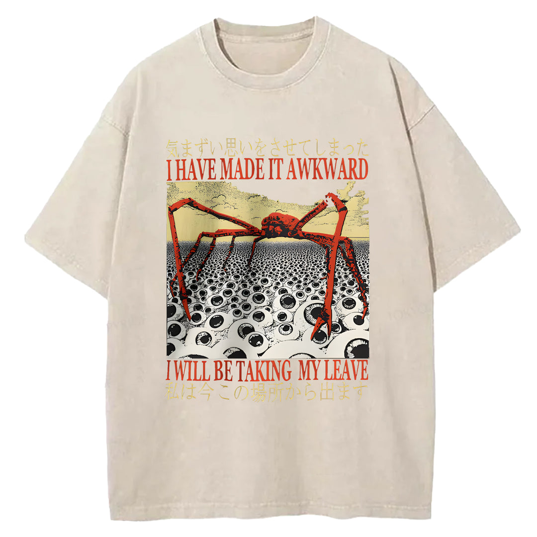 I Have Made It Awkard Washed Crew Neck T-Shirt