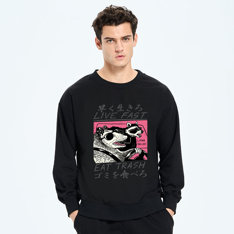 Live Fast Eat Trash Sweatshirt