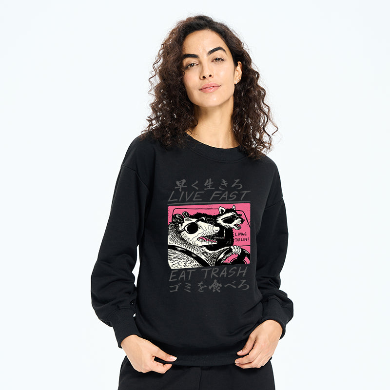 Live Fast Eat Trash Sweatshirt