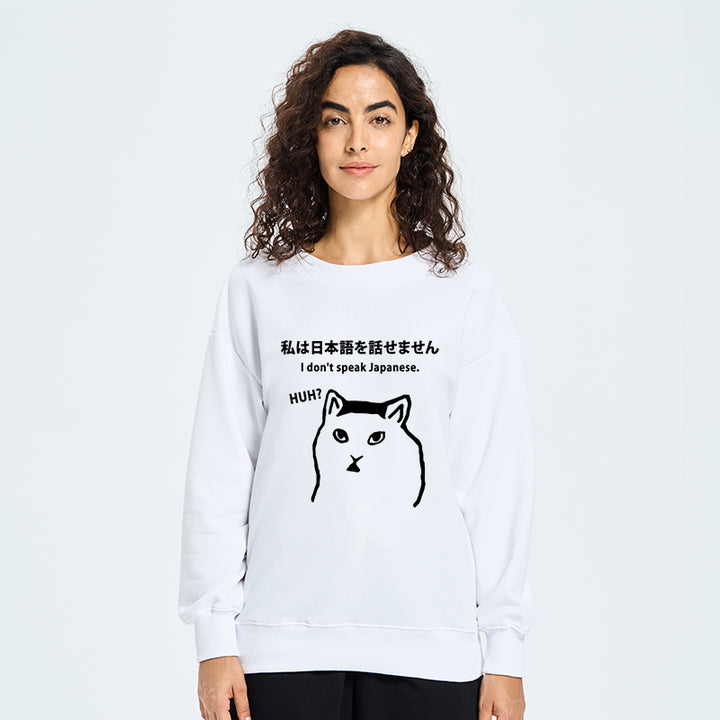 I Don't Speak Japanese Sweatshirt