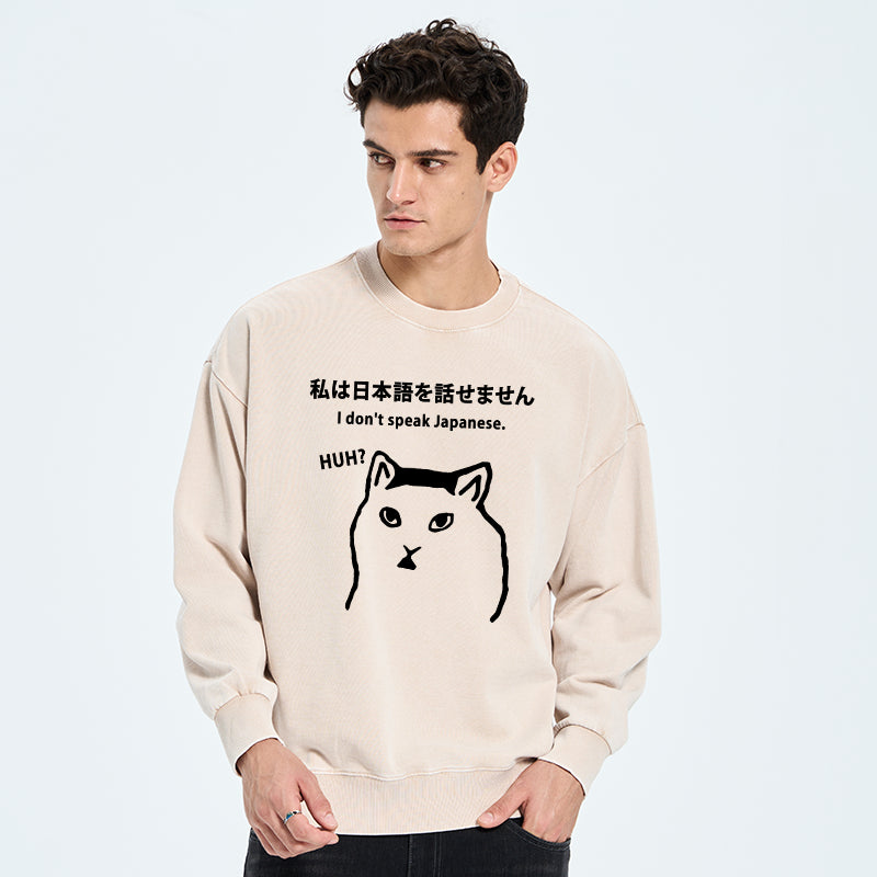 I Don't Speak Japanese Washed Sweatshirt