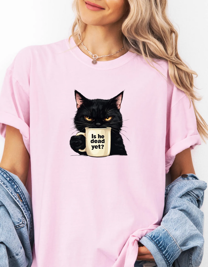 Funny Cat IS HE DEAD YET Crew Neck T-Shirt