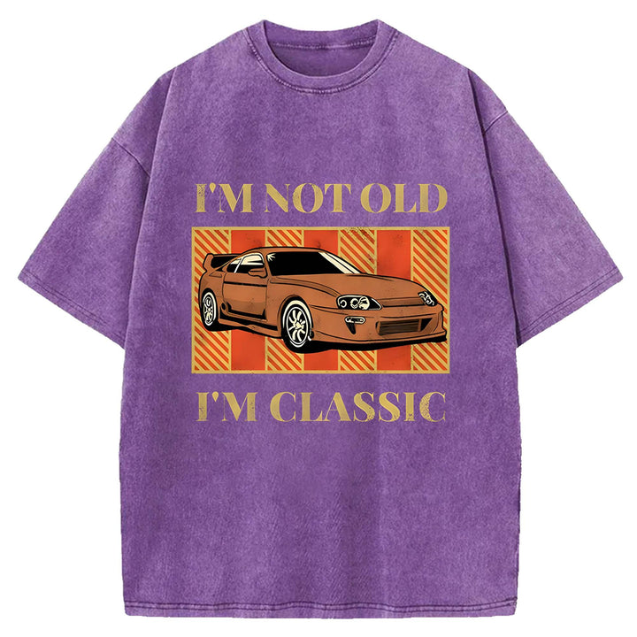 I'M NOT OLD I'M CLASSIC Washed Crew Neck T-shirt
