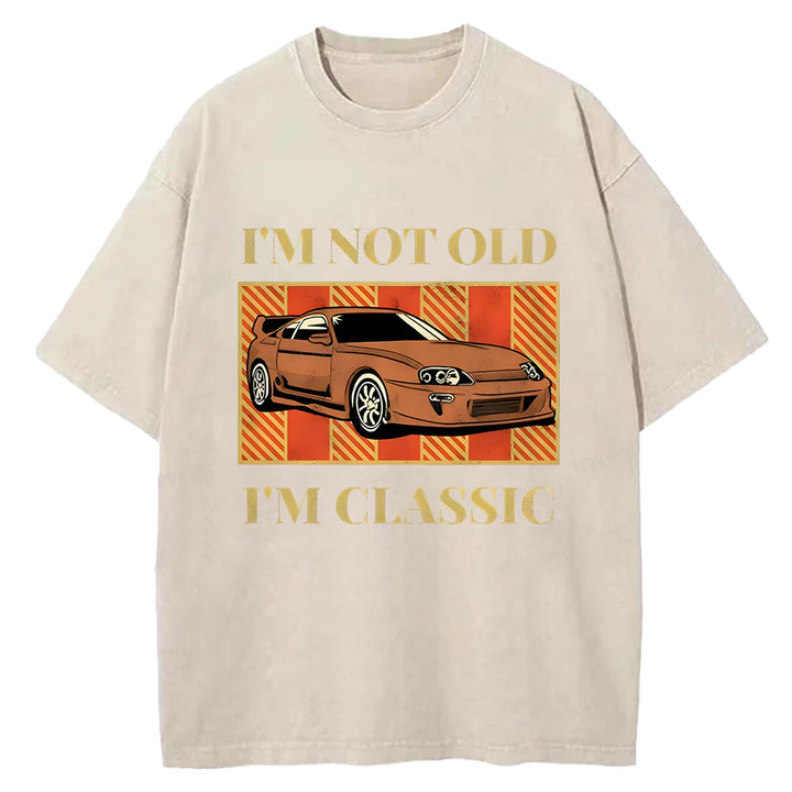 I'M NOT OLD I'M CLASSIC Washed Crew Neck T-shirt