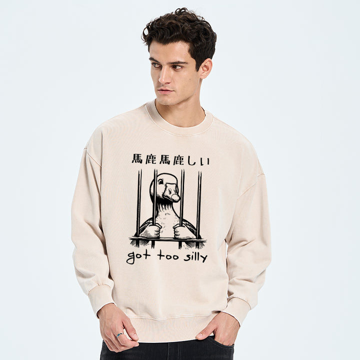 Got Too Silly Washed Sweatshirt