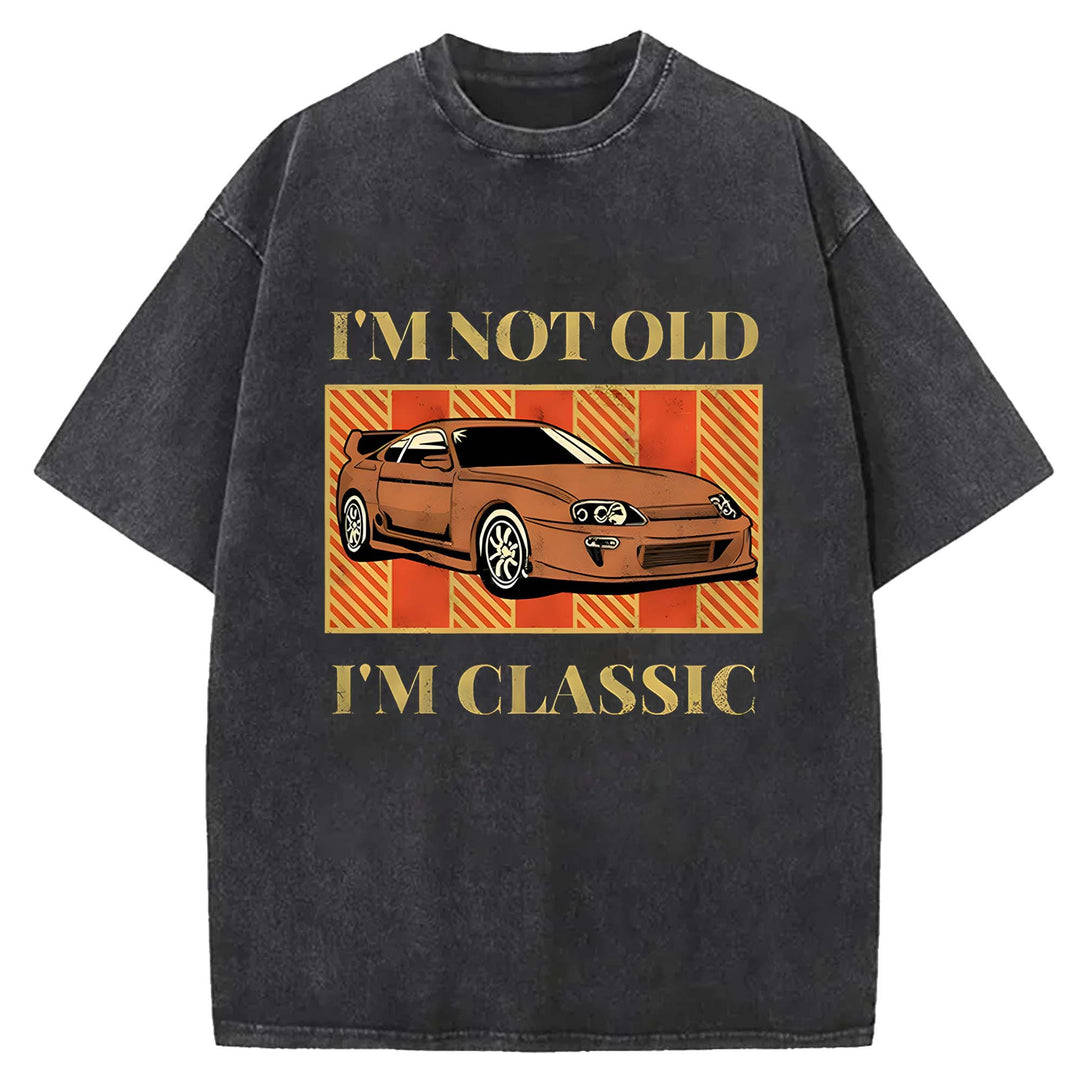 I'M NOT OLD I'M CLASSIC Washed Crew Neck T-shirt