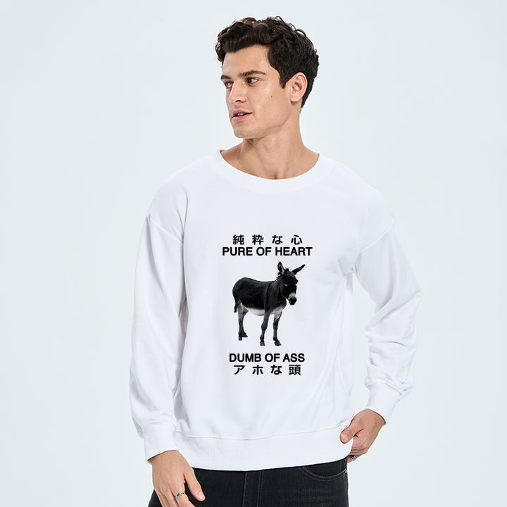 Pure Of Heart Dumb Of Ass Sweatshirt