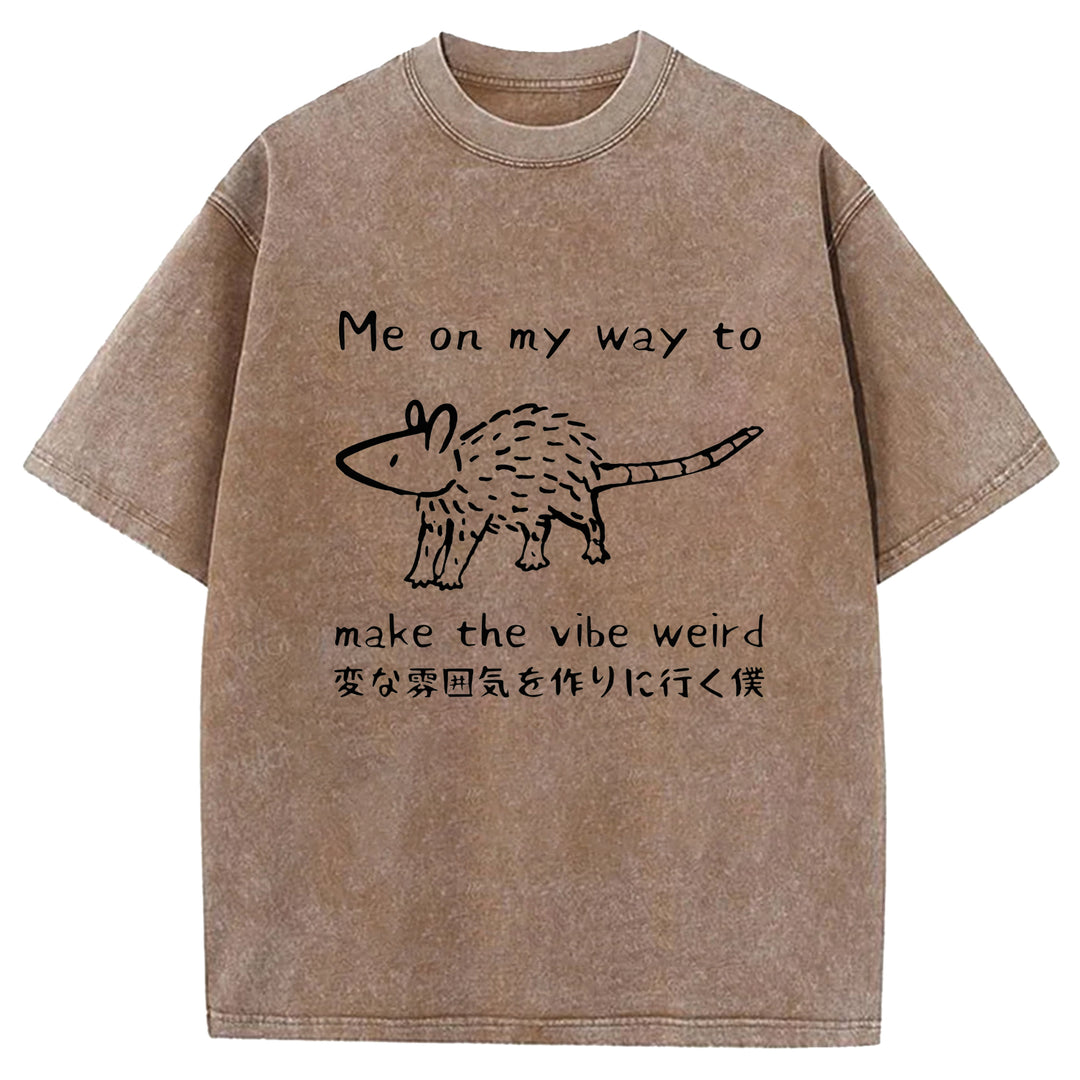 Me On My Way To Make The Vibe Weird Washed Crew Neck T-Shirt