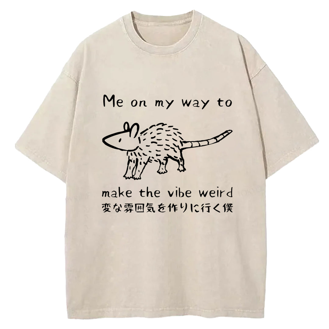 Me On My Way To Make The Vibe Weird Washed Crew Neck T-Shirt