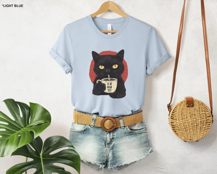 Funny Cat IS HE DEAD YET Crew Neck T-Shirt