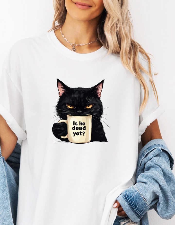 Funny Cat IS HE DEAD YET Crew Neck T-Shirt