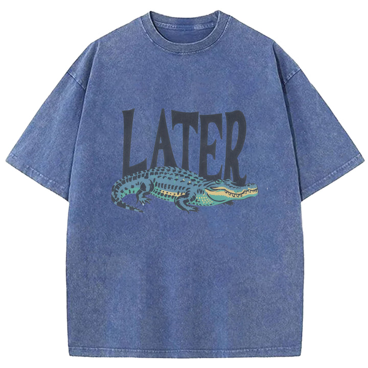 Later Crocodiles Funny Design Washed Crew Neck T-Shirt