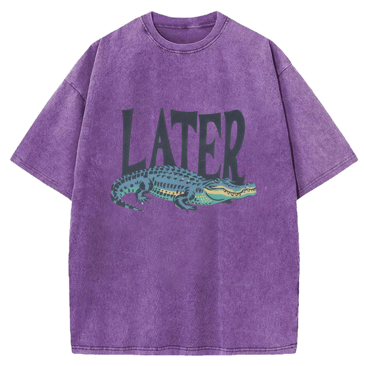 Later Crocodiles Funny Design Washed Crew Neck T-Shirt
