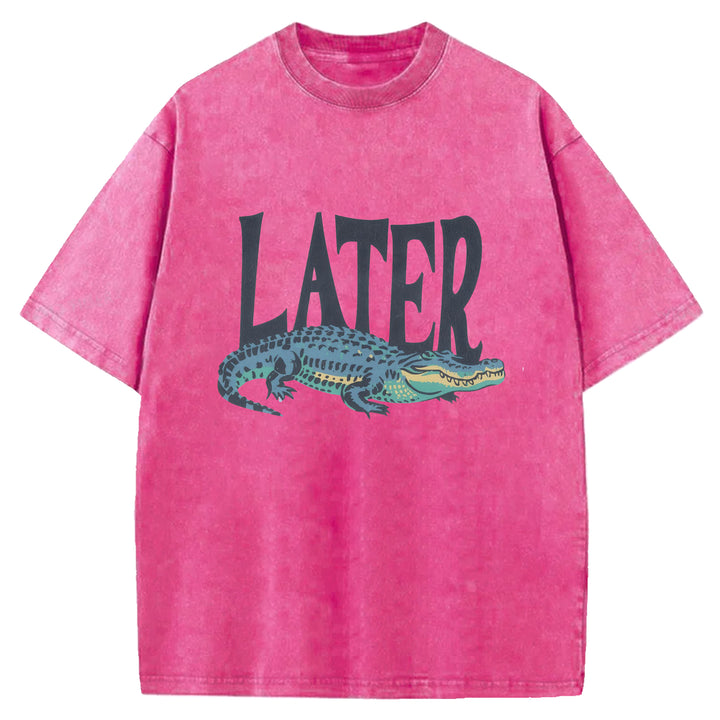 Later Crocodiles Funny Design Washed Crew Neck T-Shirt