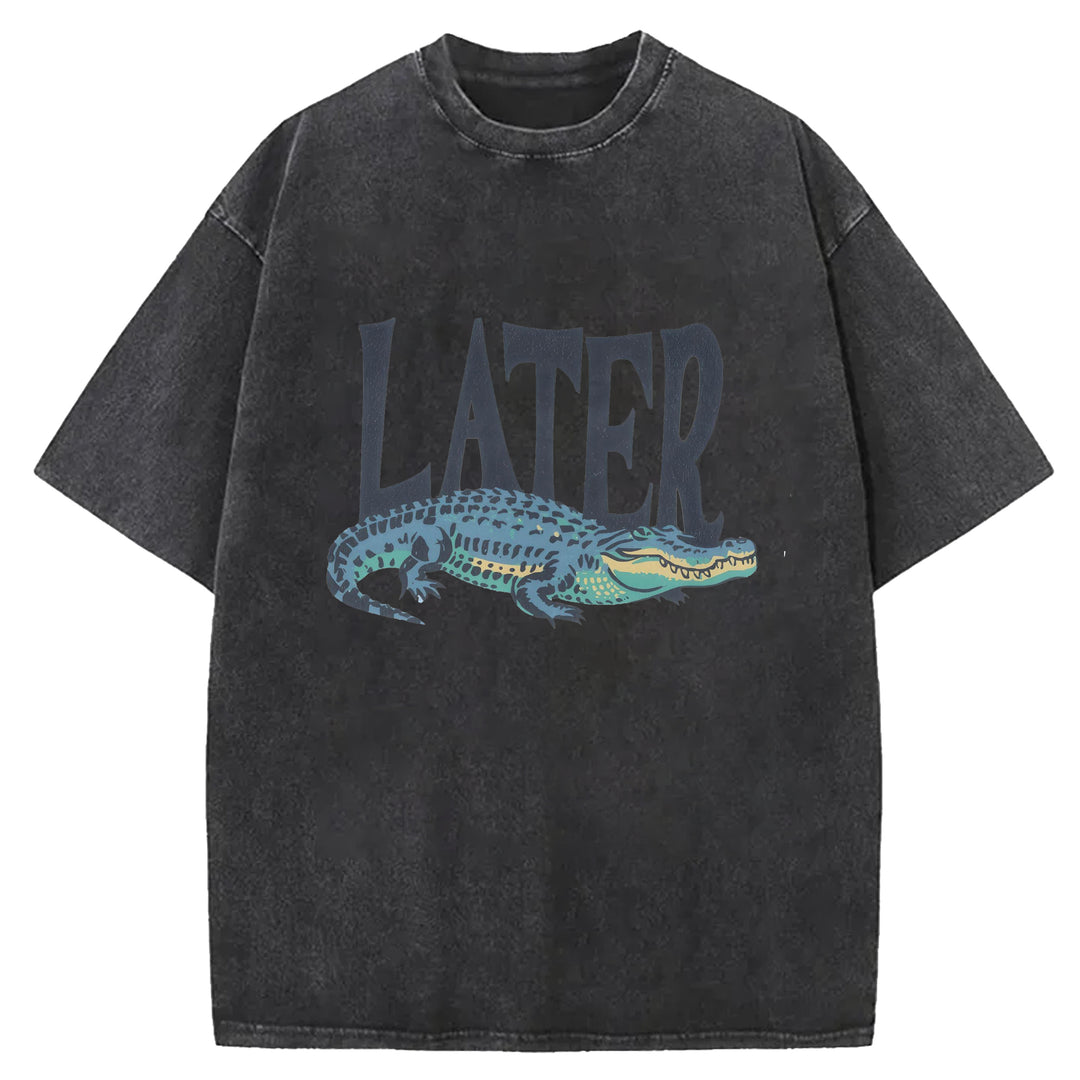 Later Crocodiles Funny Design Washed Crew Neck T-Shirt