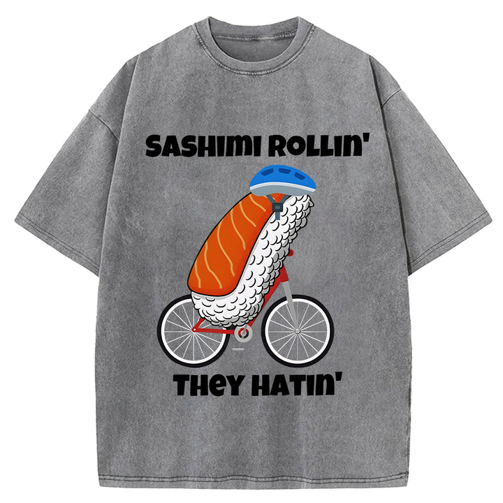 SASHIMI ROLLIN THEY HATIN Washed Crew Neck T-shirt