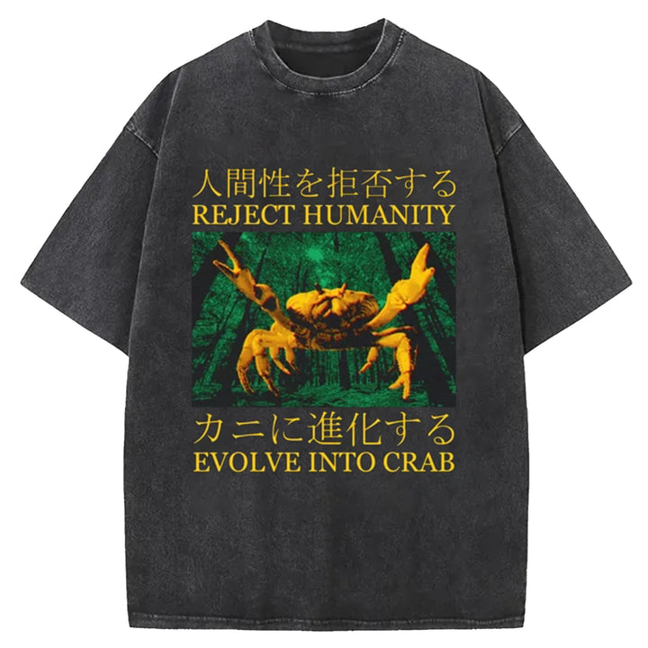 REJECT HUMANITY EVOLVE INTO CRAB Washed Crew Neck T-Shirt