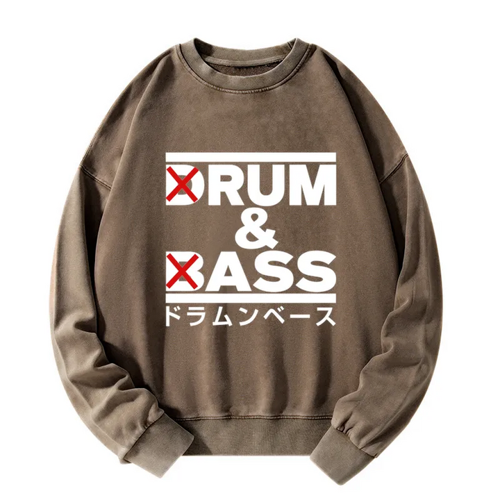 Drum And Bass Funny Washed Sweatshirt