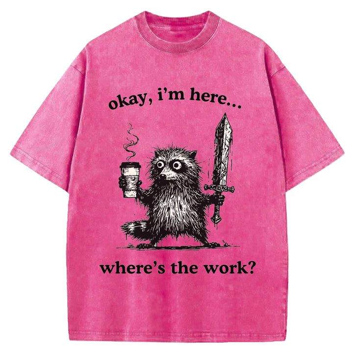 Where's The Work Washed Crew Neck T-Shirt