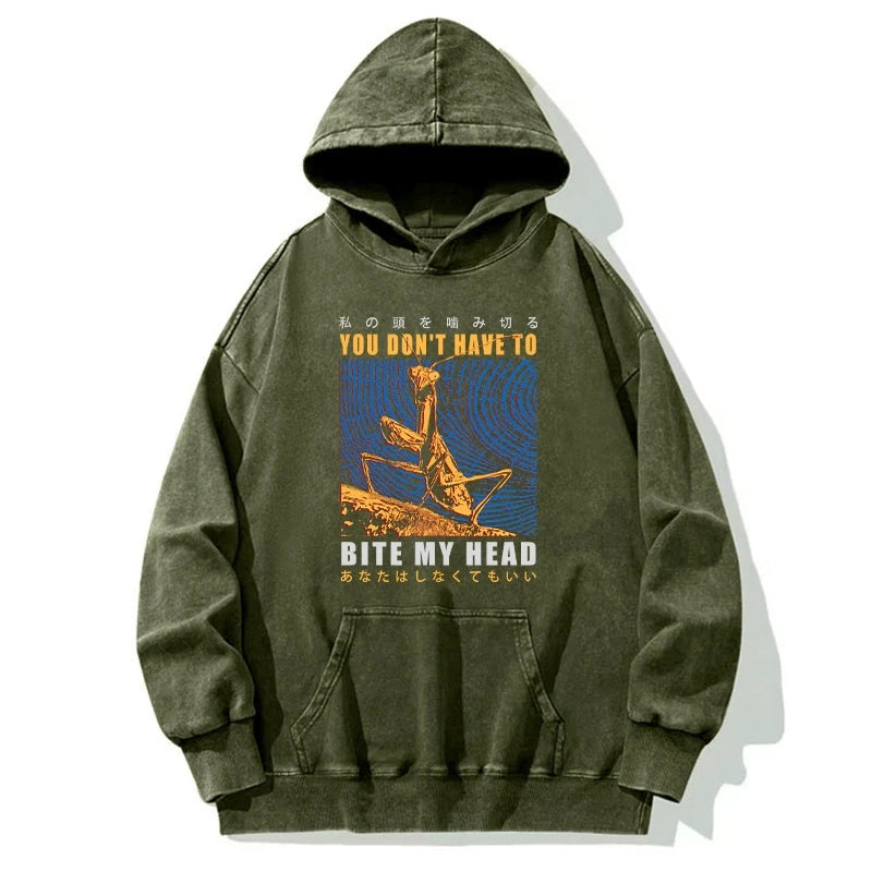 You Don't Have To Washed Hoodie