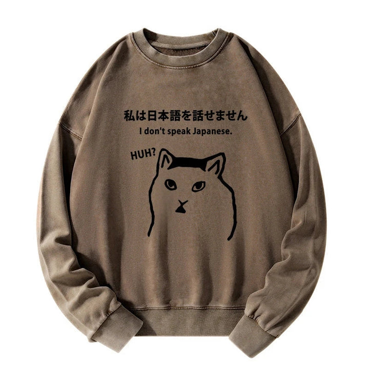 I Don't Speak Japanese Washed Sweatshirt