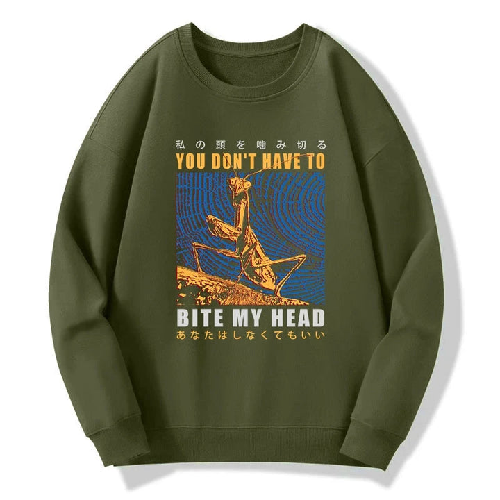 You Don't Have To Sweatshirt
