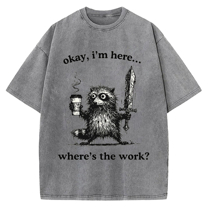 Where's The Work Washed Crew Neck T-Shirt