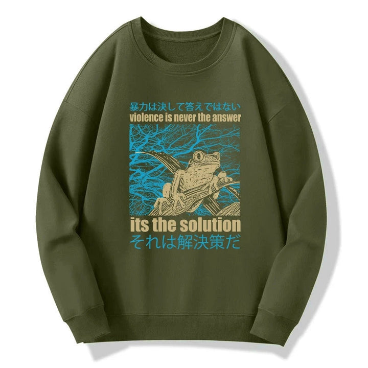 Violence Is Never The Answer Its The Solution Sweatshirt