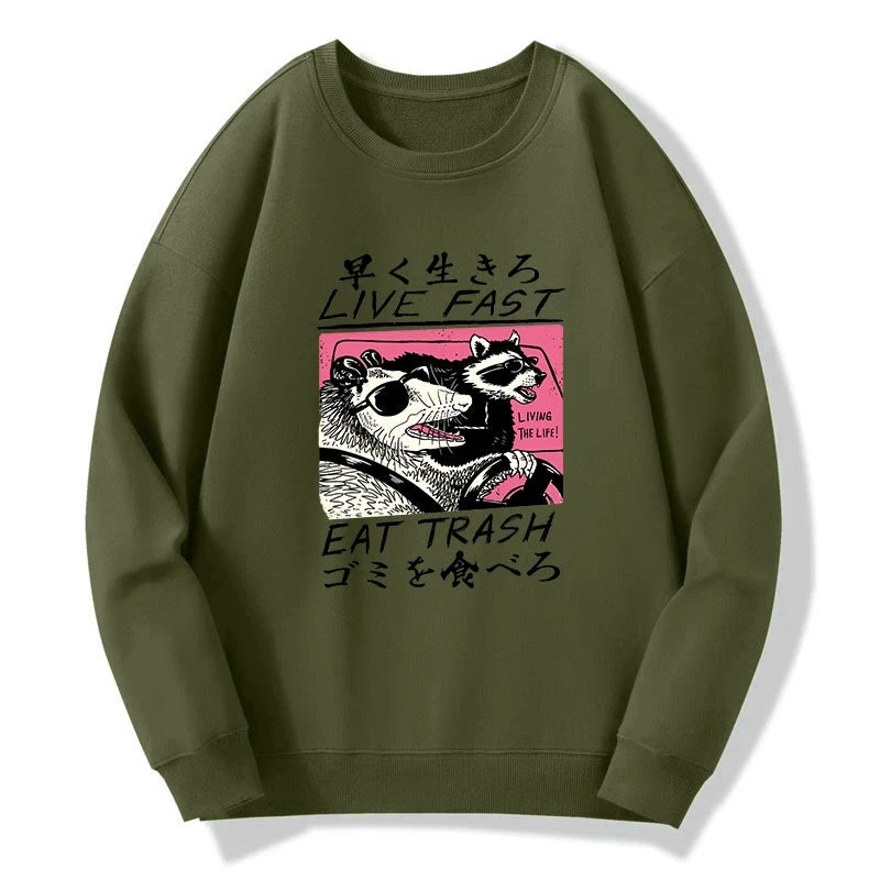 Live Fast Eat Trash Sweatshirt