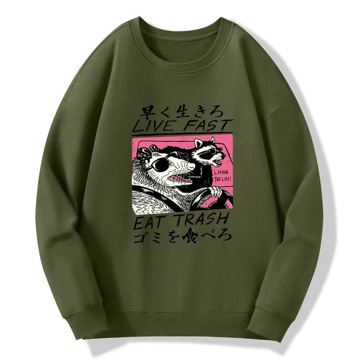 Live Fast Eat Trash Sweatshirt