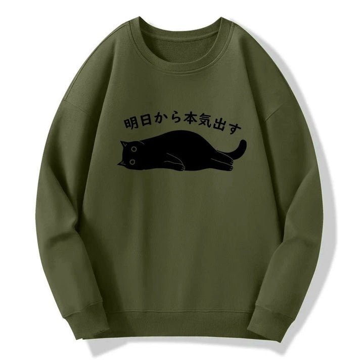 I'm Going To Get Serious Tomorrow Sweatshirt